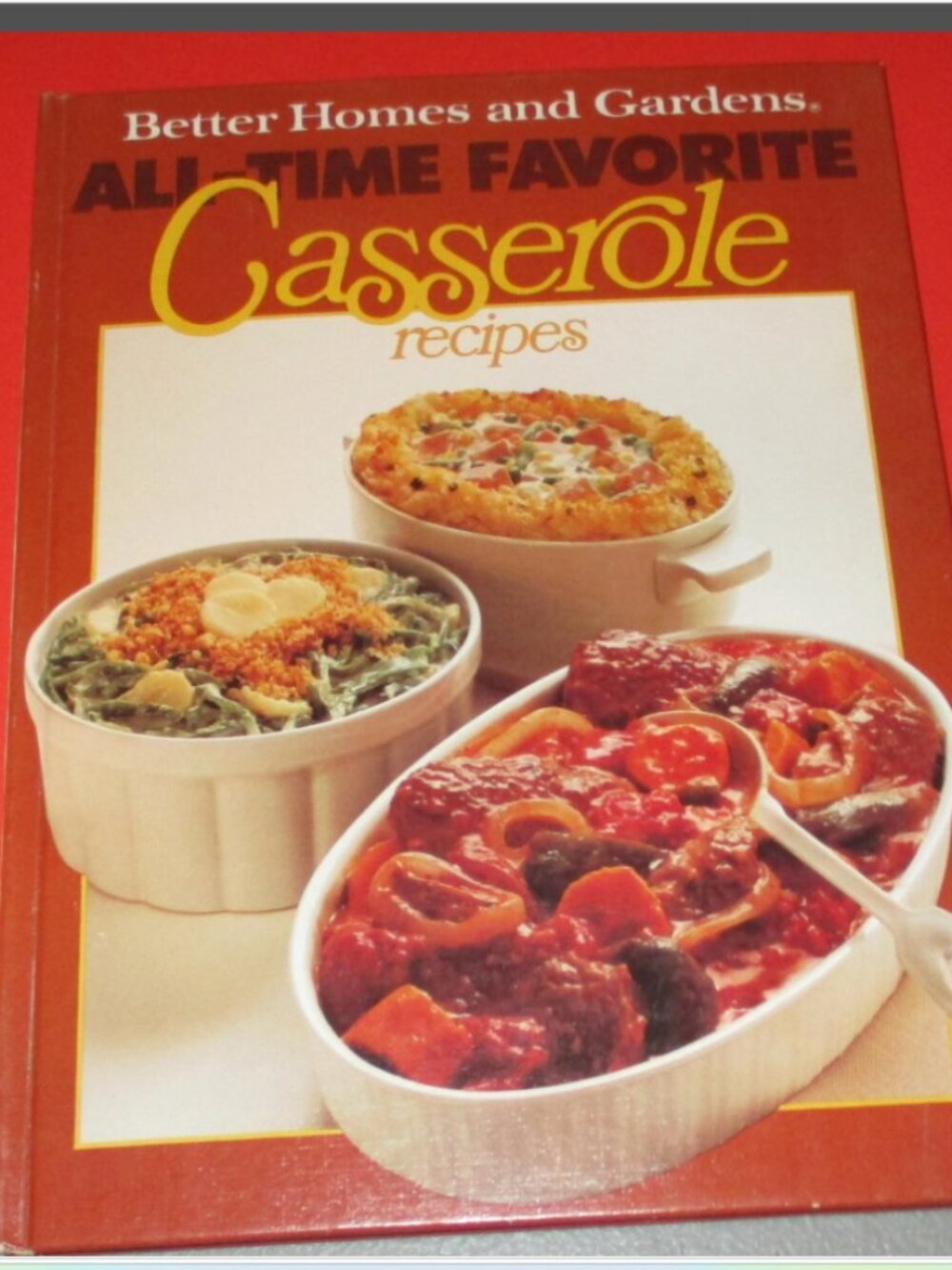 Better Homes and Gardens All Time Favorite Casserole Recipes Cookbook Hardcover